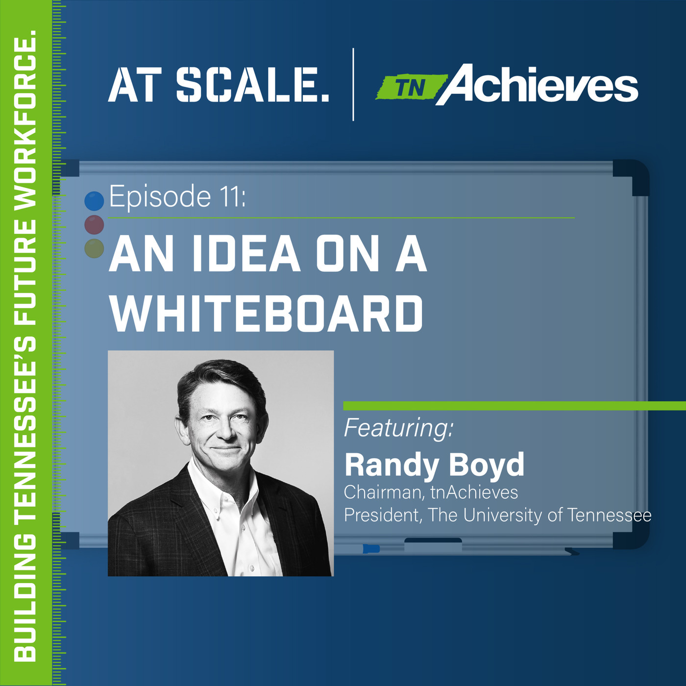 An Idea On A Whiteboard with tnAchieves Chairman Randy Boyd