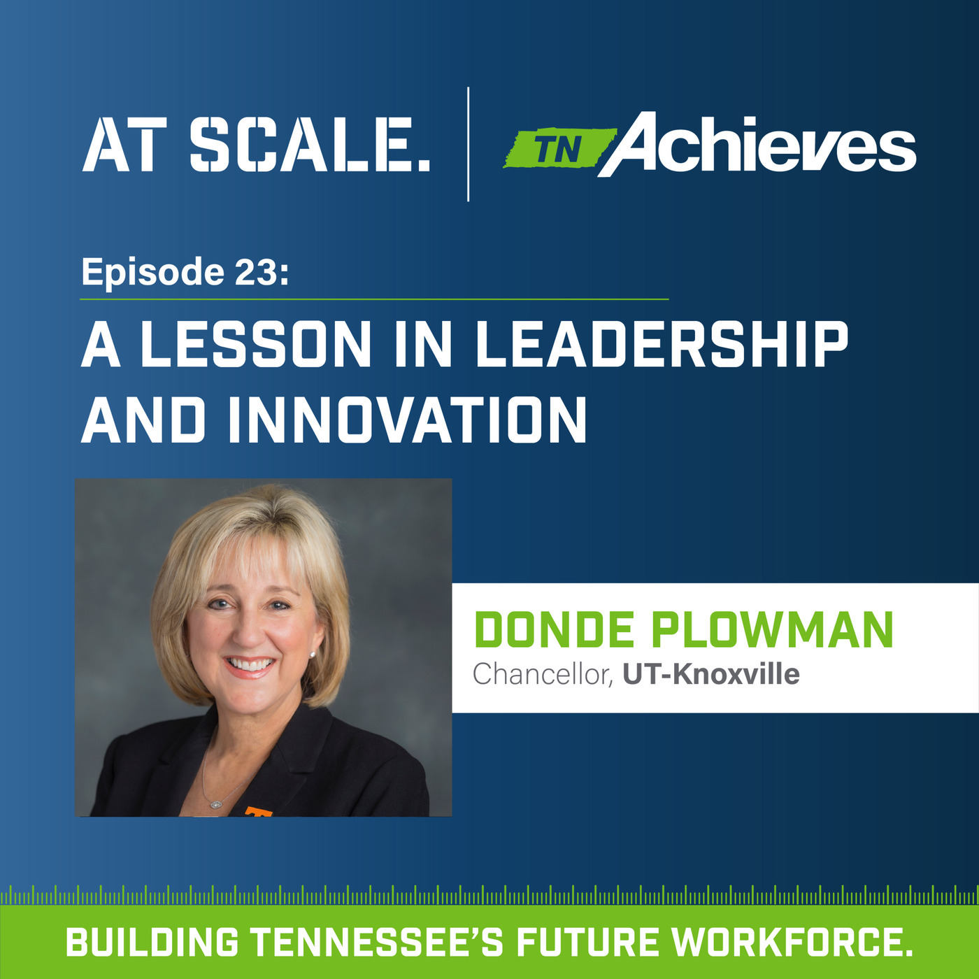 A Lesson in Leadership and Innovation with Chancellor Donde Plowman