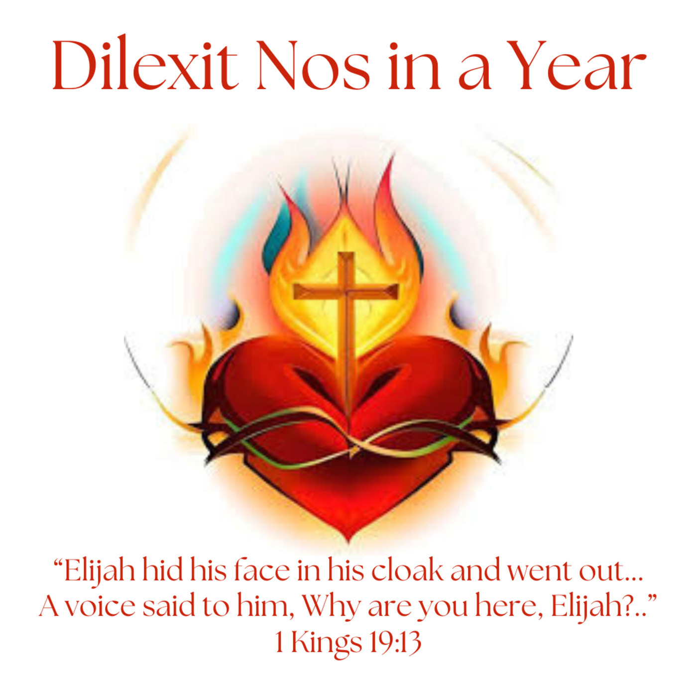 Dilexit Nos in a Year - Session 5 - Why are you here, Elijah?