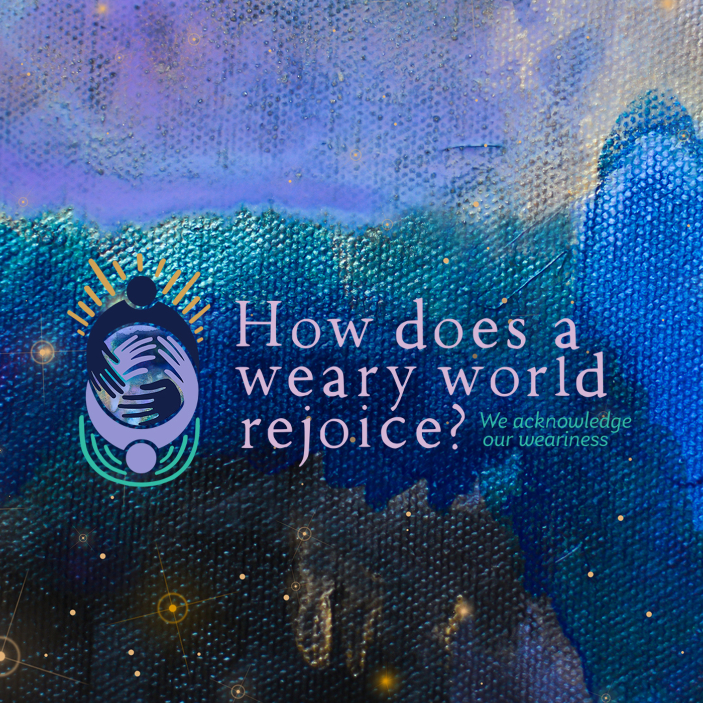 How Does a Weary World Rejoice? (Wk 4)
