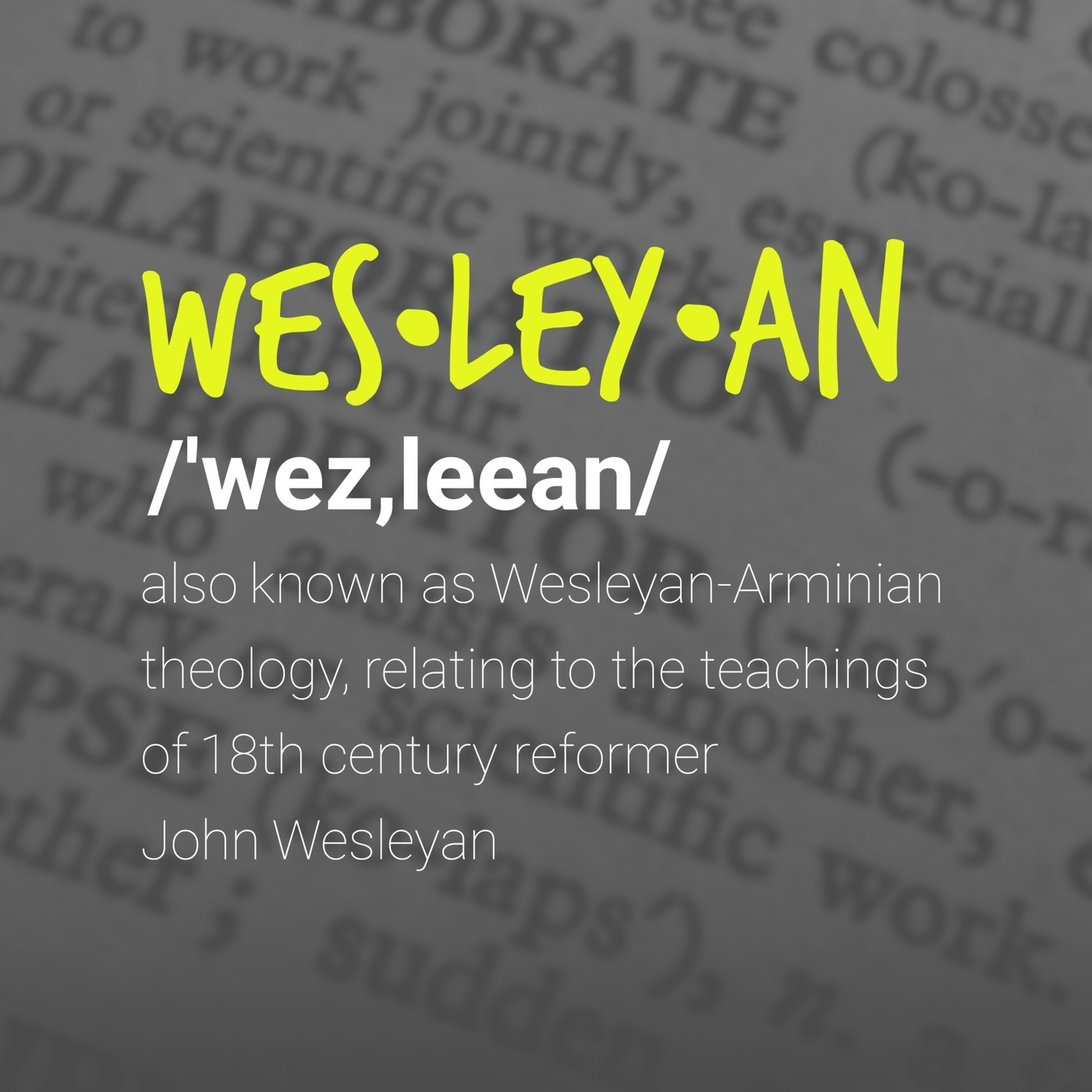 Defining Our Terms | "Wesleyan"
