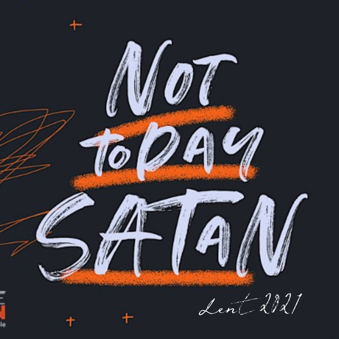 Not Today Satan (Wk 3): The Evil One