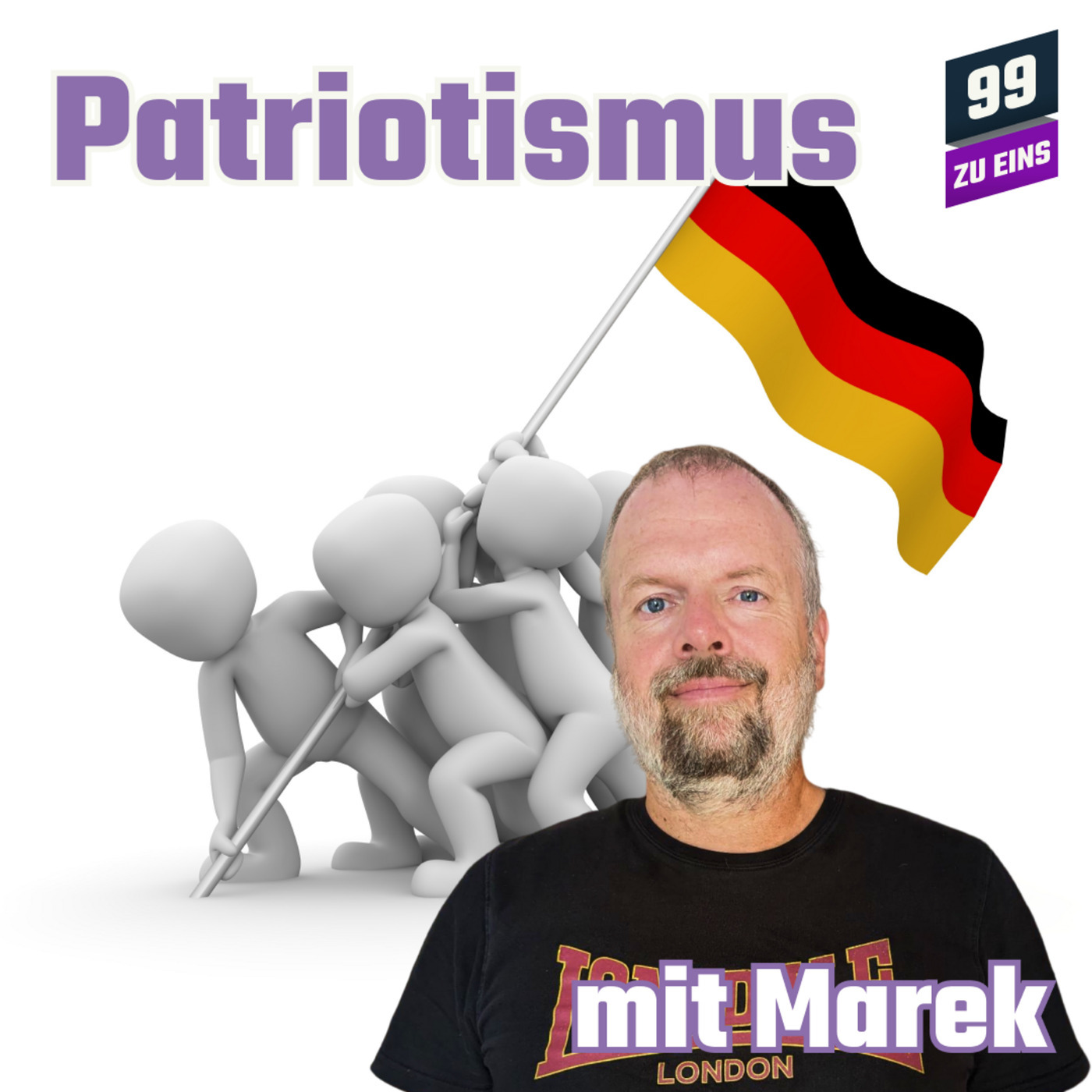 Patriotismus mit dem Agitator der sozialen Marktwirtschaft und Marek - 99 ZU EINS - Ep. 511