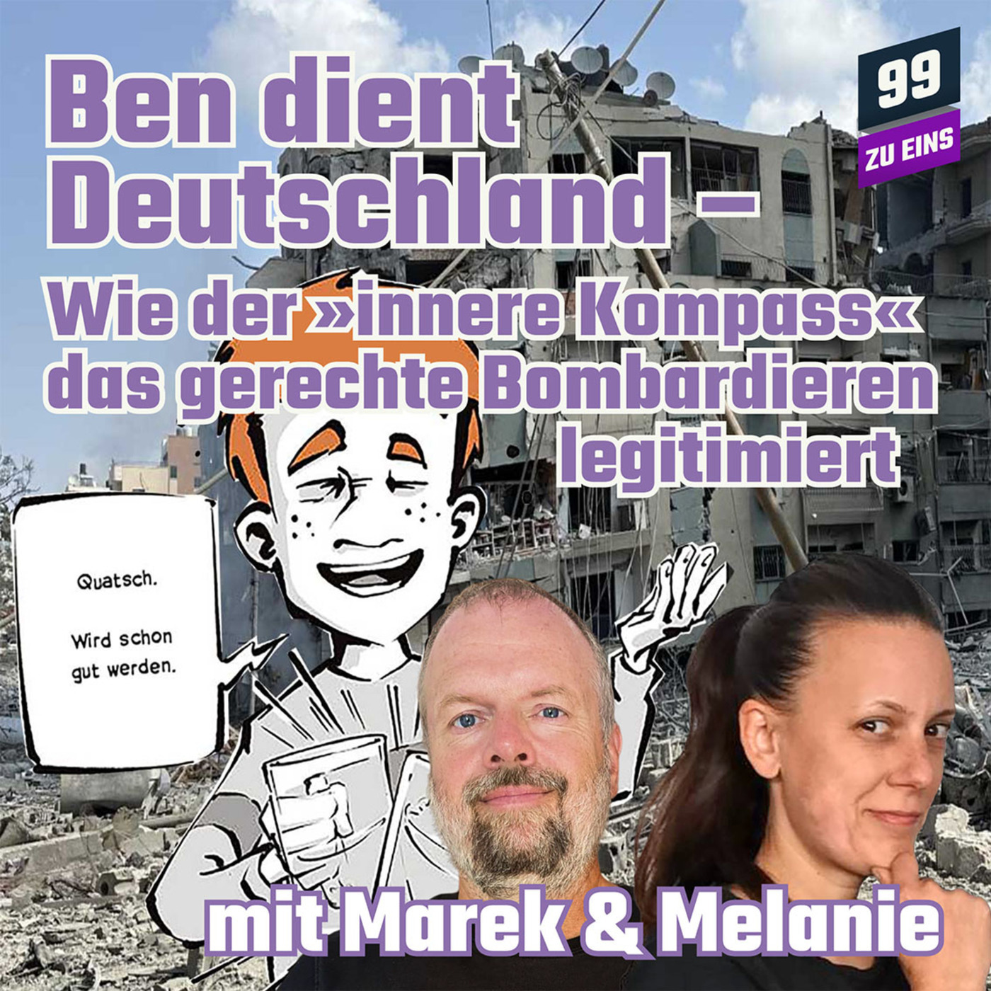Ben dient Deutschland - Bombardieren legitimieren - mit Marek und Melanie