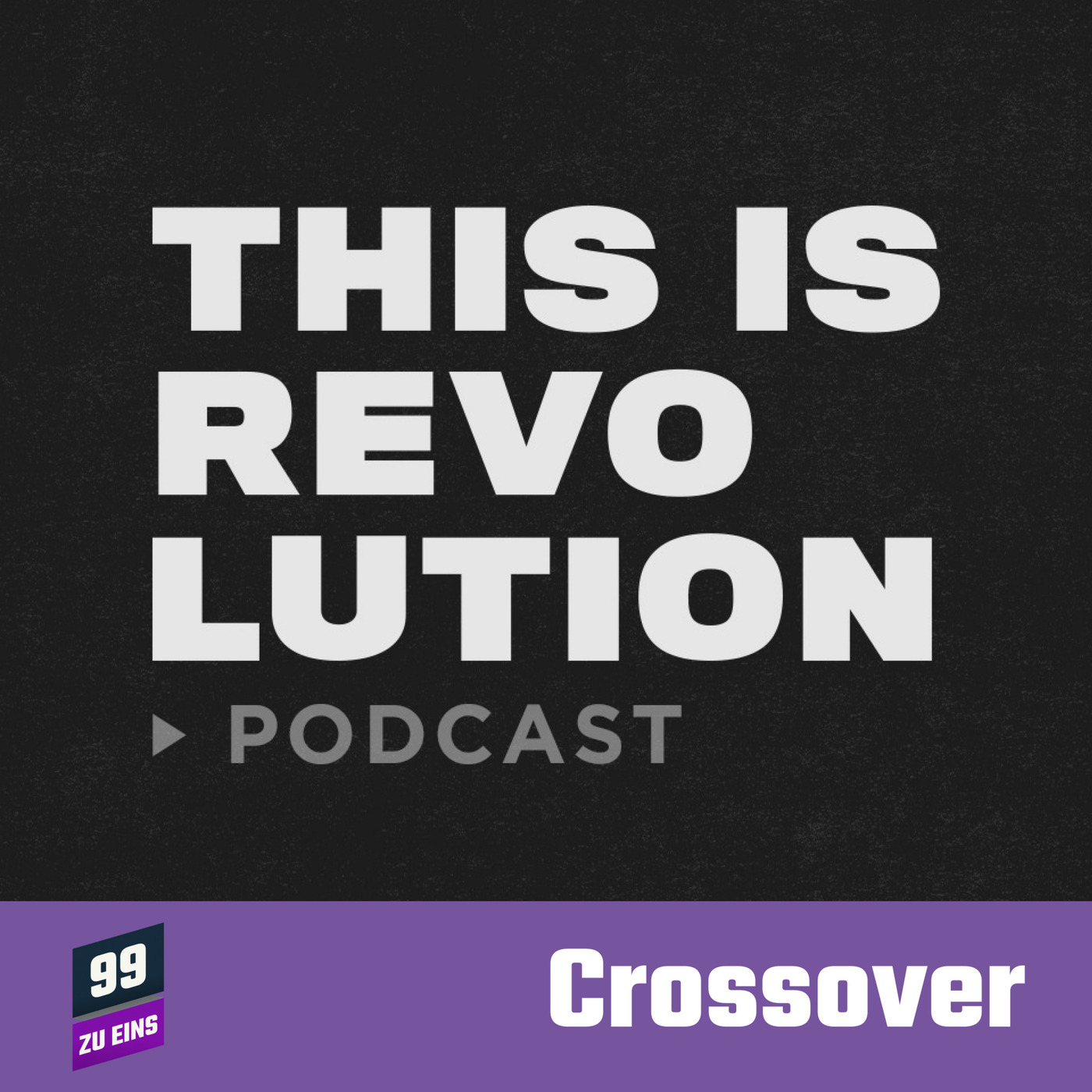 CROSSOVER - THIS IS REVOLUTION podcast