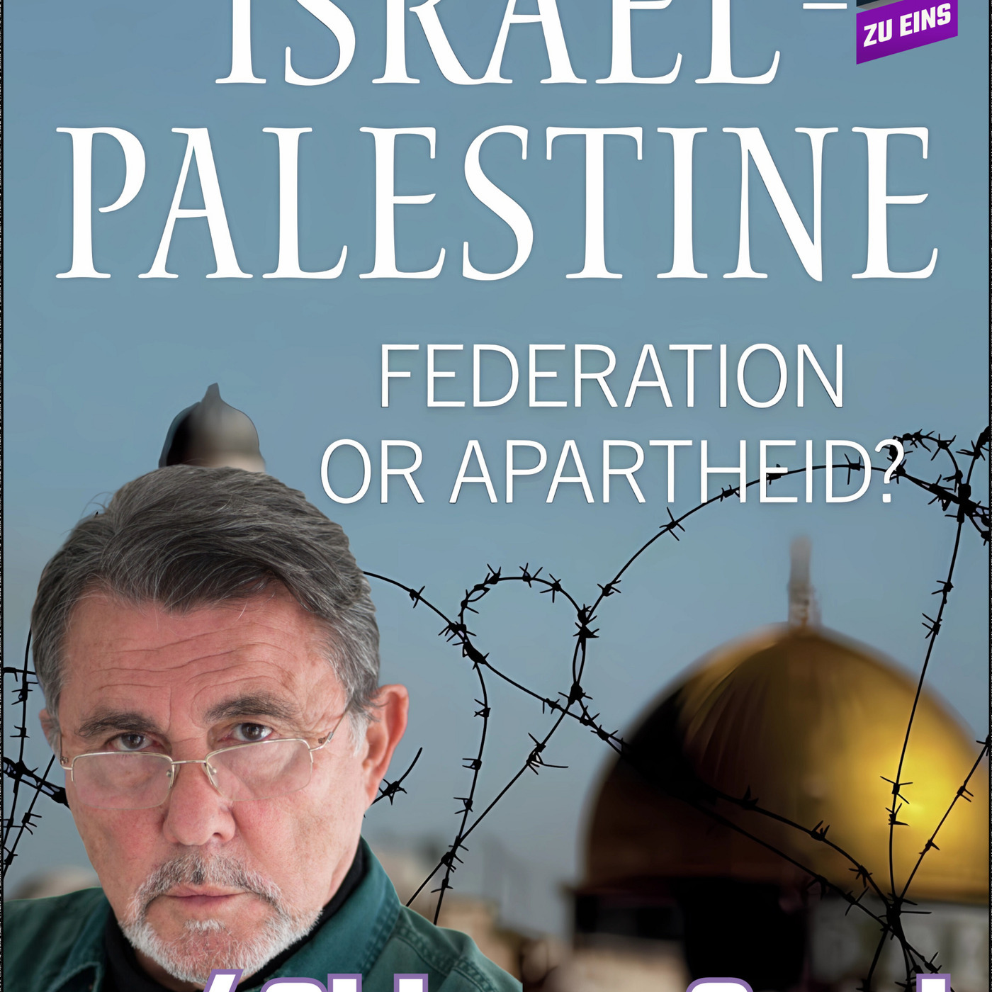 Israel - Palestine: Federation or Apartheid