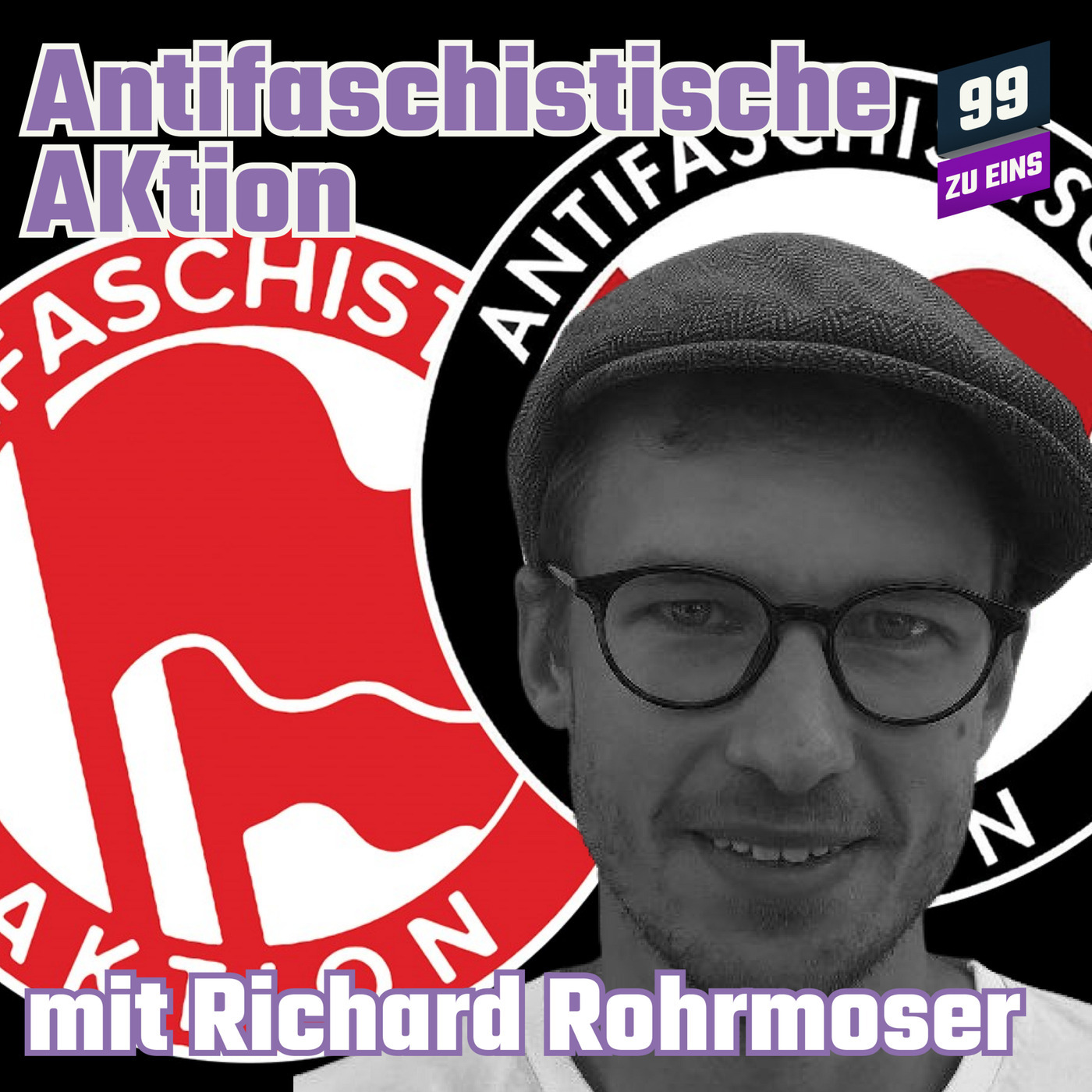Geschichte der Antifa mit Richard Rohrmoser - 99 ZU EINS