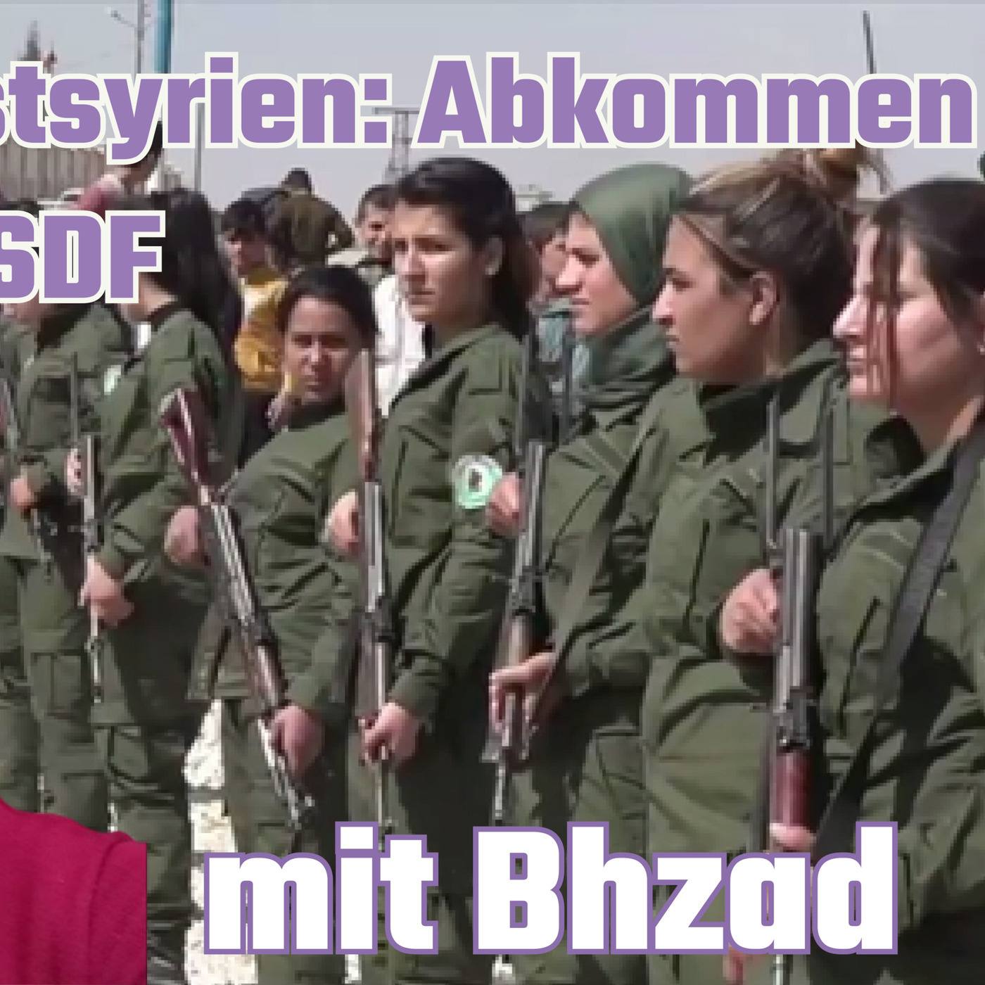 Nordostsyrien: Abkommen zwischen HTS & SDF - 99 ZU EINS - Ep. 488