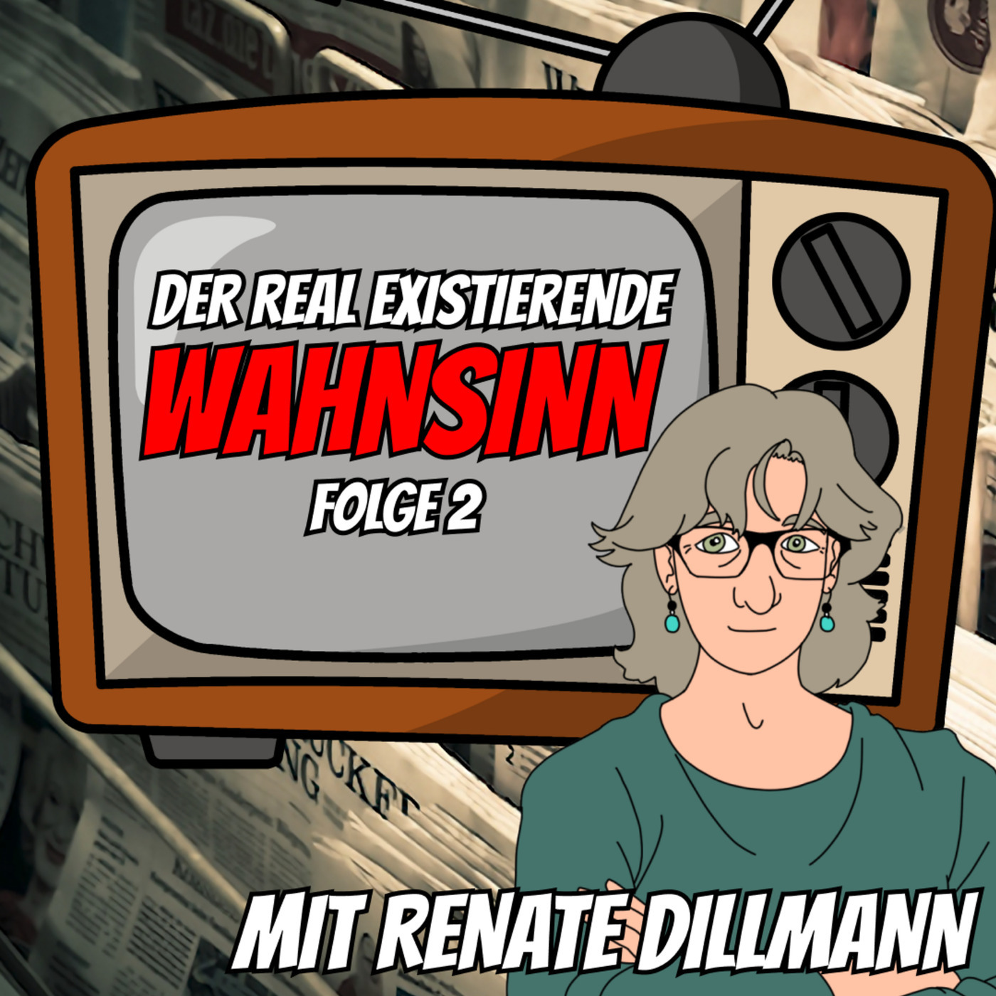 Schlagzeilen, Fragestellung, Framing – oder: Wie soll man etwas sehen? - Der Real Existierende Wahnsinn Folge 2 mit Renate Dillmann