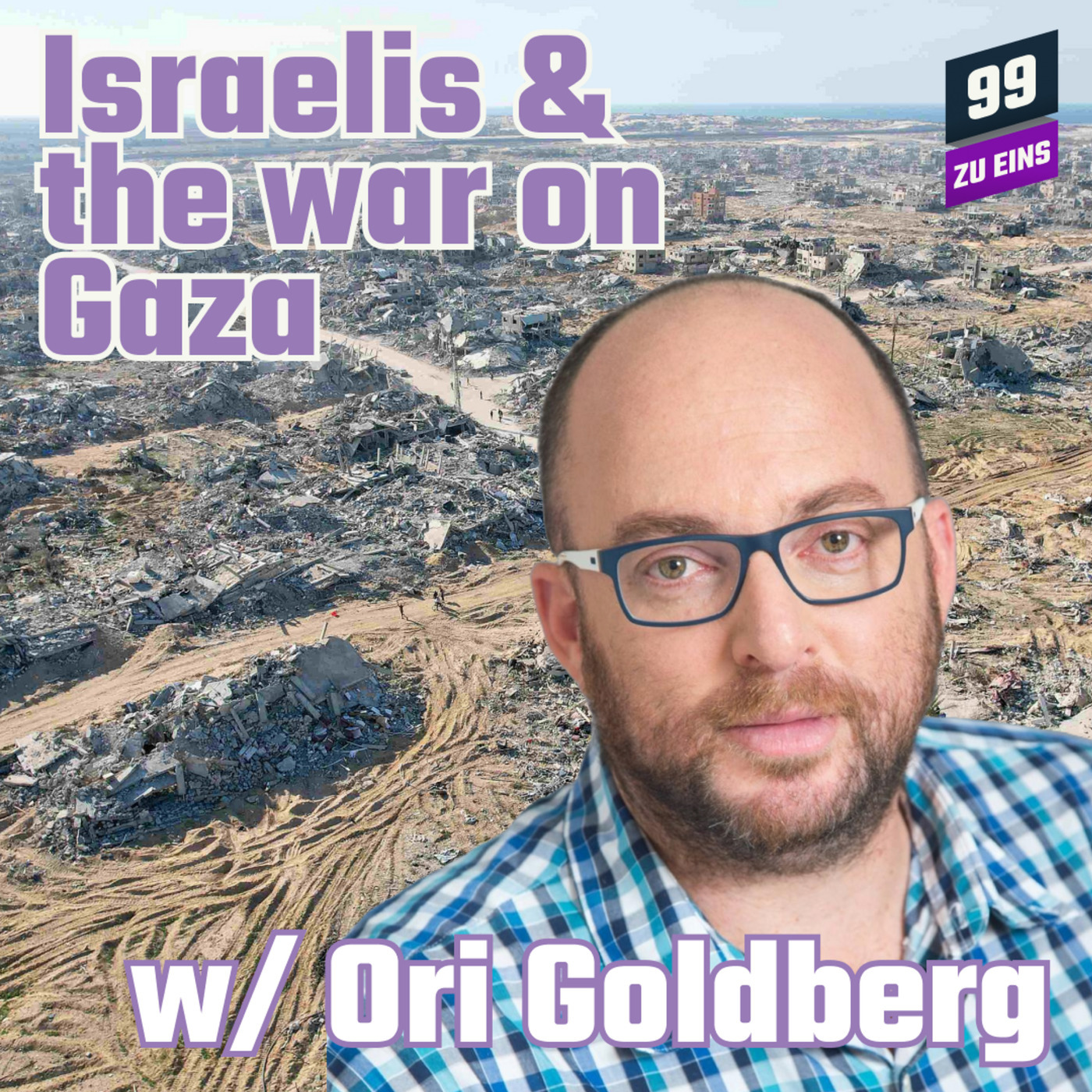 Israelis and the war on Gaza w/ Ori Goldberg