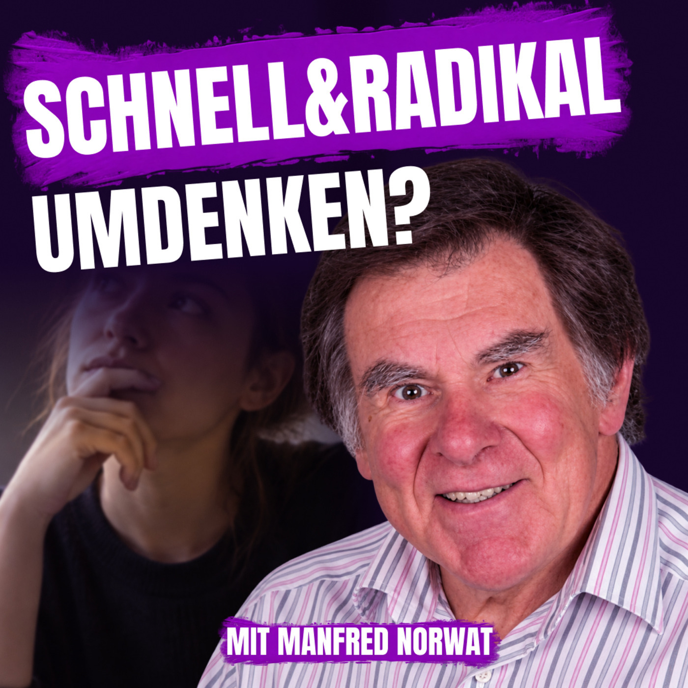 Umdenken - Schnell und Radikal mit Manfred Norwat