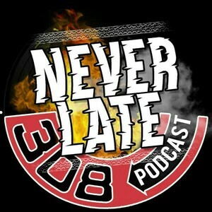 Never Late Podcast