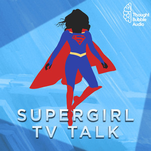 Supergirl TV Talk