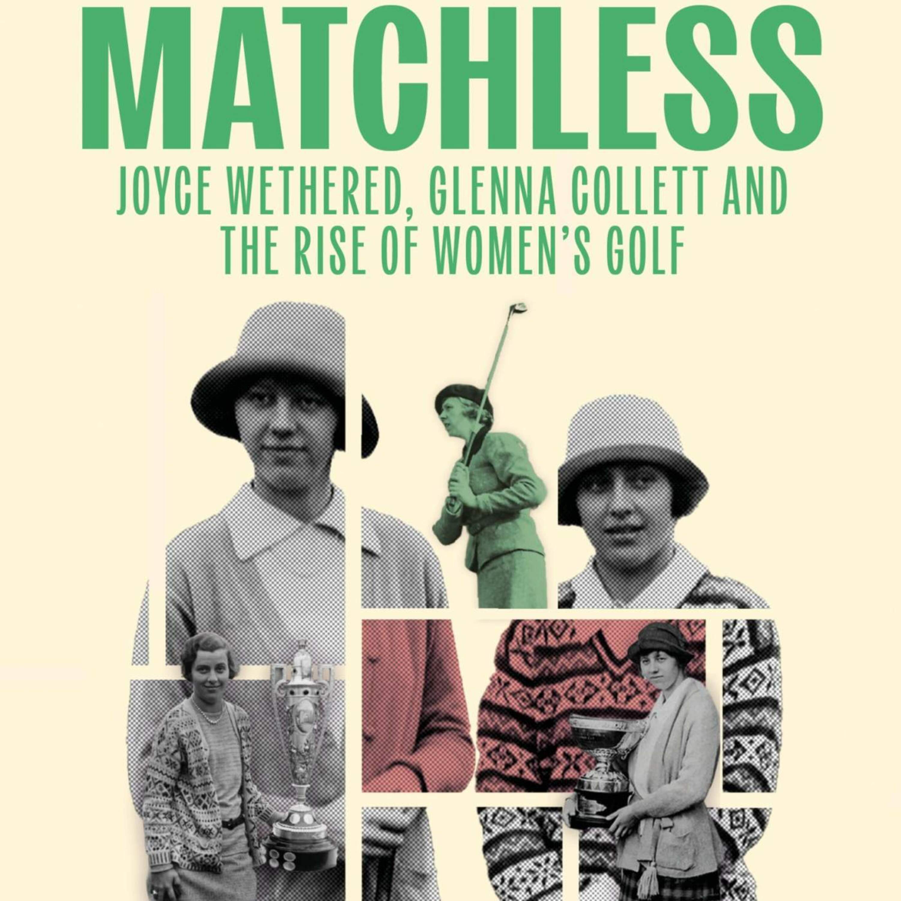 Matchless - The Rise of Womens Golf with Stephen Proctor episode artwork