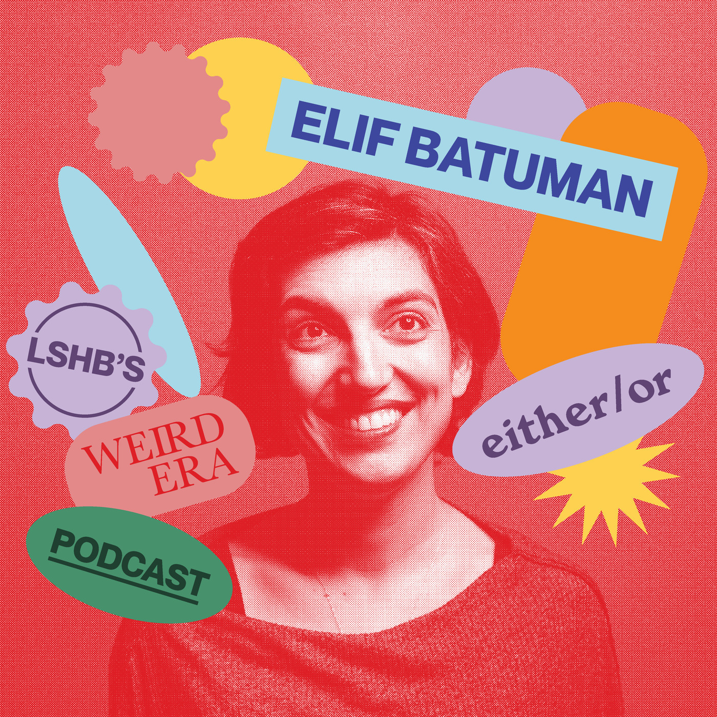 LSHB's Weird Era feat. Elif Batuman