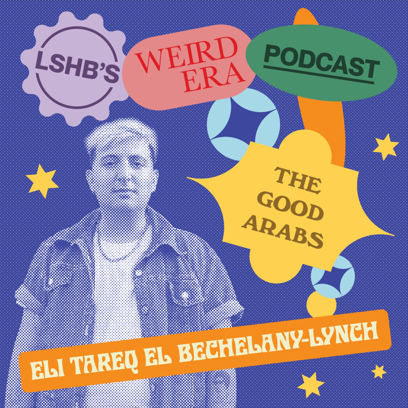 LSHB's Weird Era feat. Eli Tareq el Bechelany Lynch