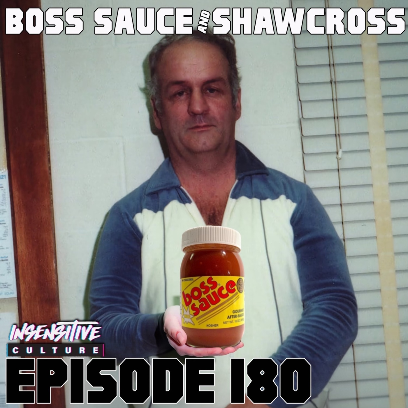 180 | " Boss Sauce & Shawcross "