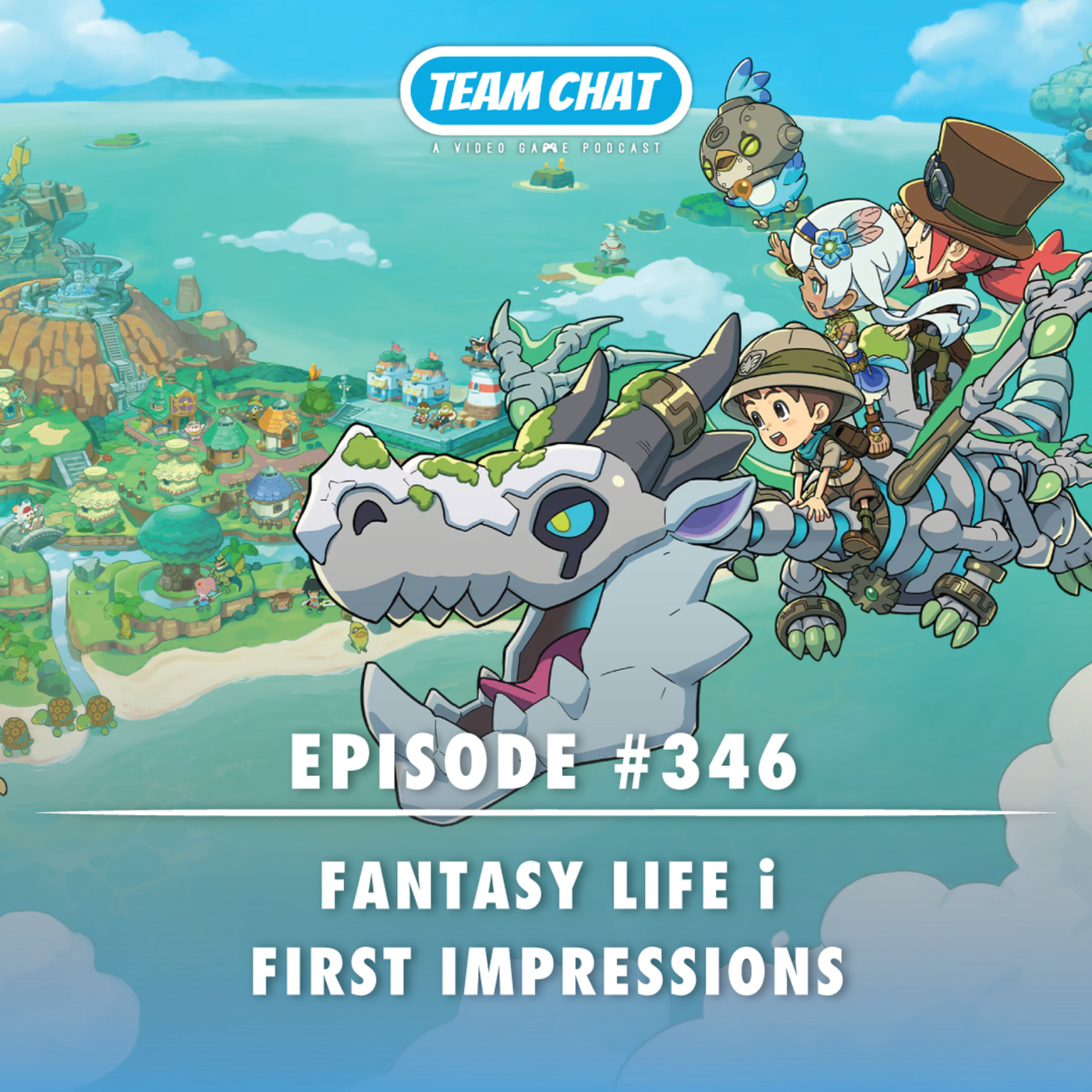 Fantasy Life i First Impressions - Team Chat Podcast Ep. 346