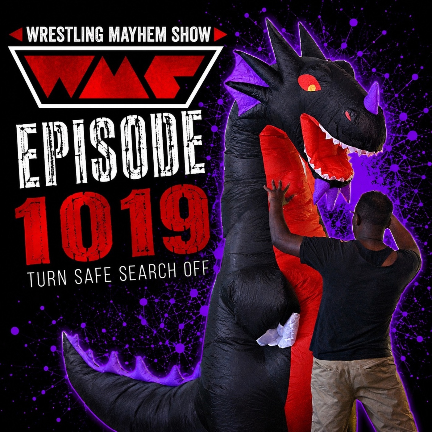 Wrestling Mayhem Show 1019: Turn Safe Search Off