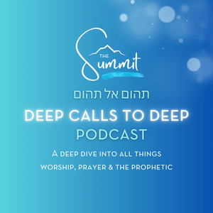 The Summit Jerusalem Deep Calls To Deep Podcast