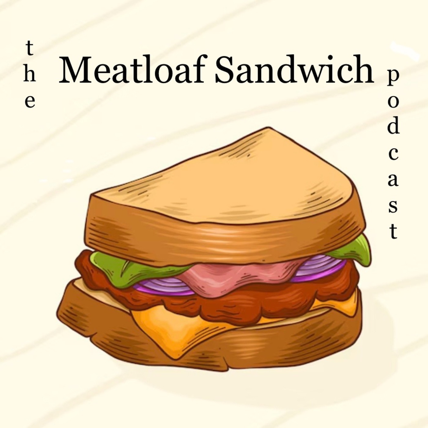 406 The Meatloaf Sandwich Podcast