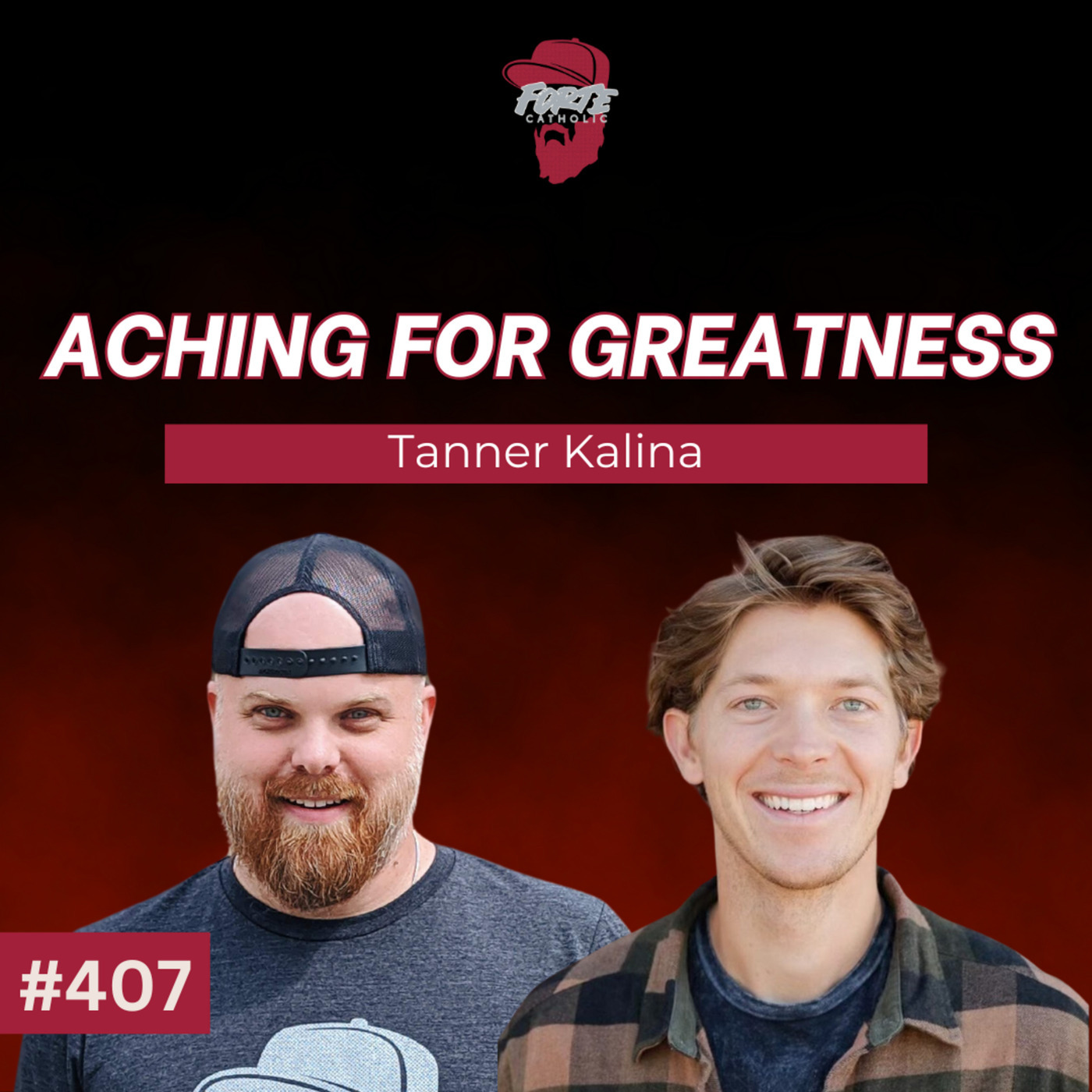 Aching for Greatness w/ Tanner Kalina