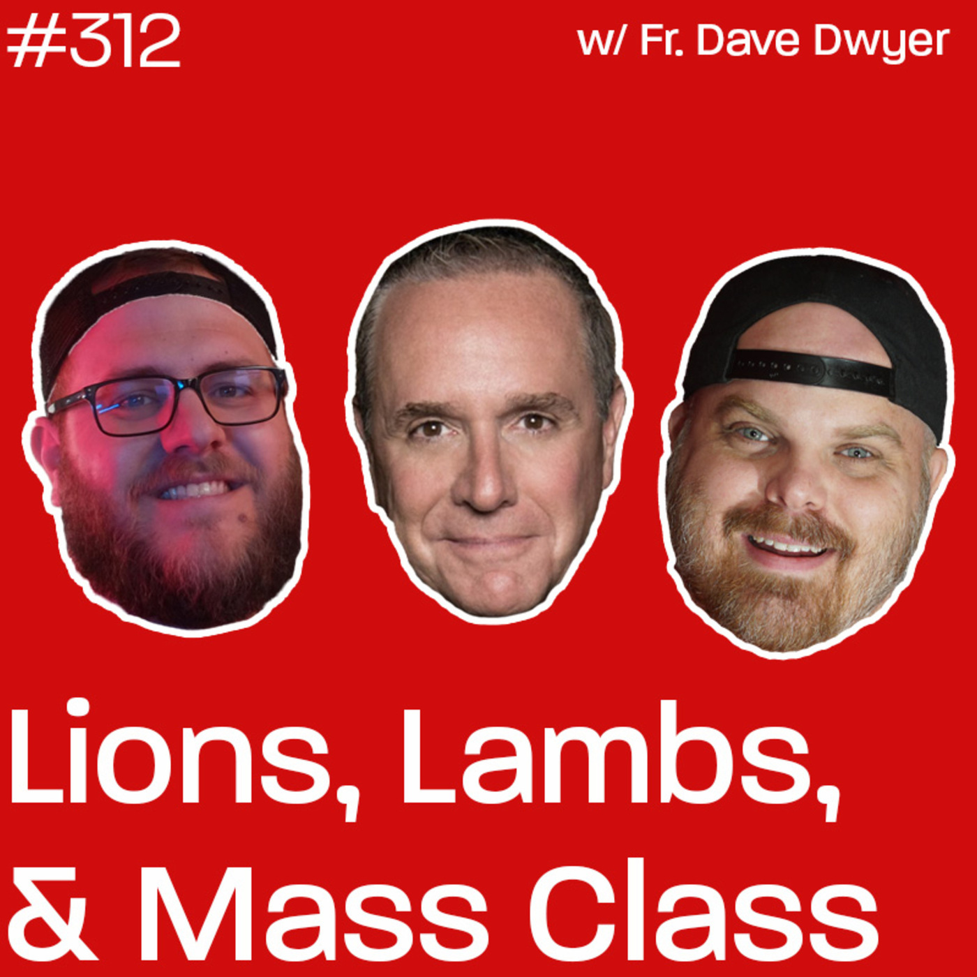 Lions, Lambs & Mass Class w/Fr. Dave Dwyer & Jon Blevins