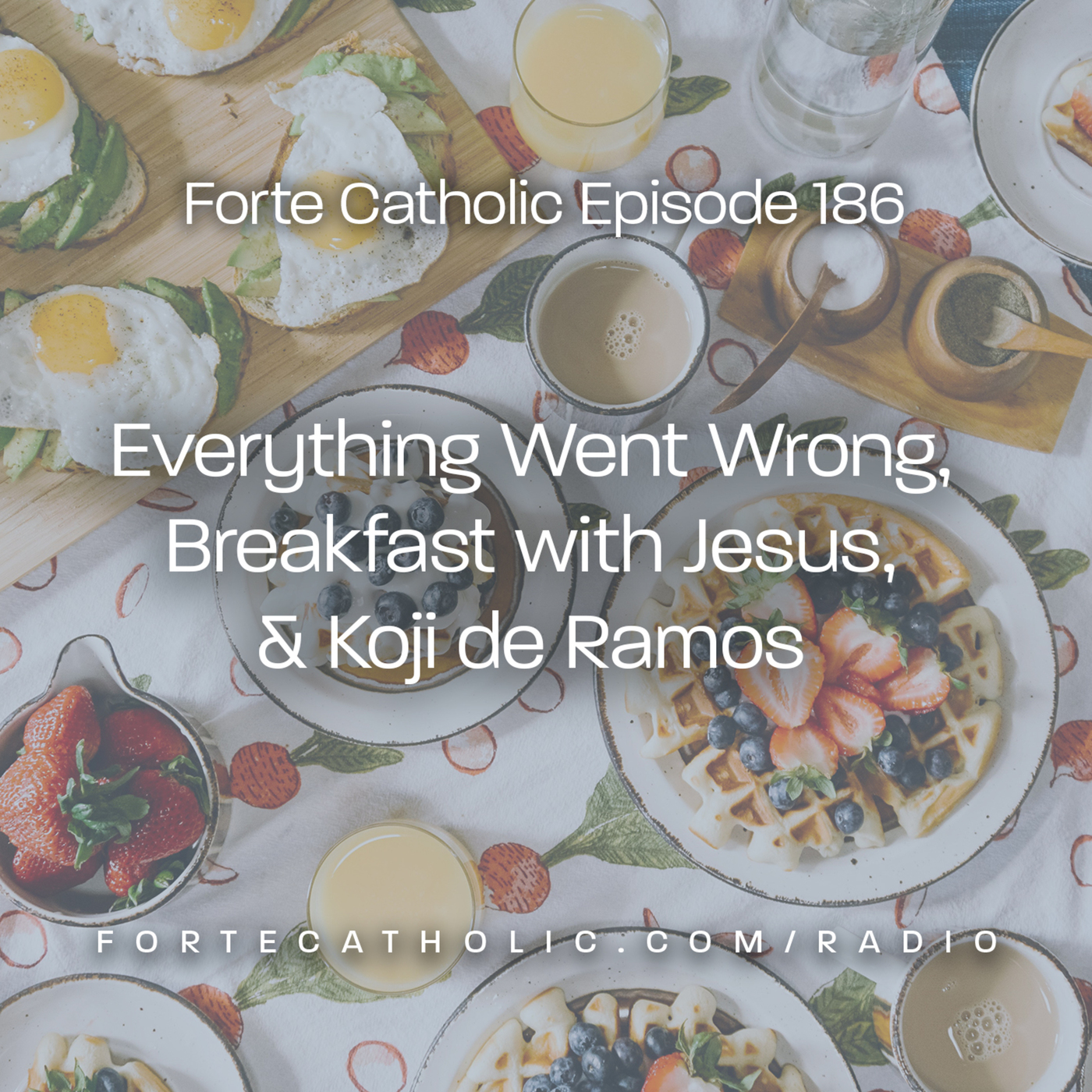 Everything Went Wrong, Breakfast with Jesus & Koji de Ramos