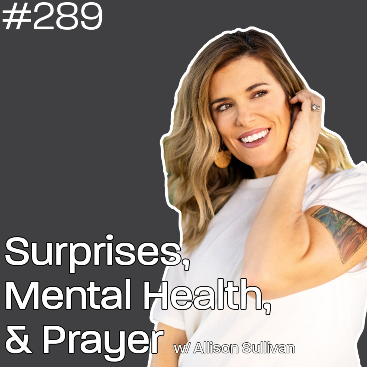 Surprises, Mental Health & Prayer w/Allison Sullivan