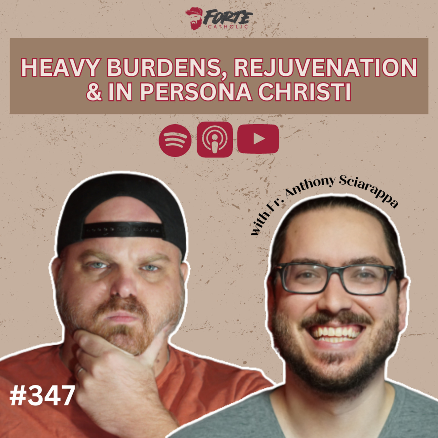 Heavy Burdens, Rejuvenation & In Persona Christi w/Fr. Anthony Sciarappa
