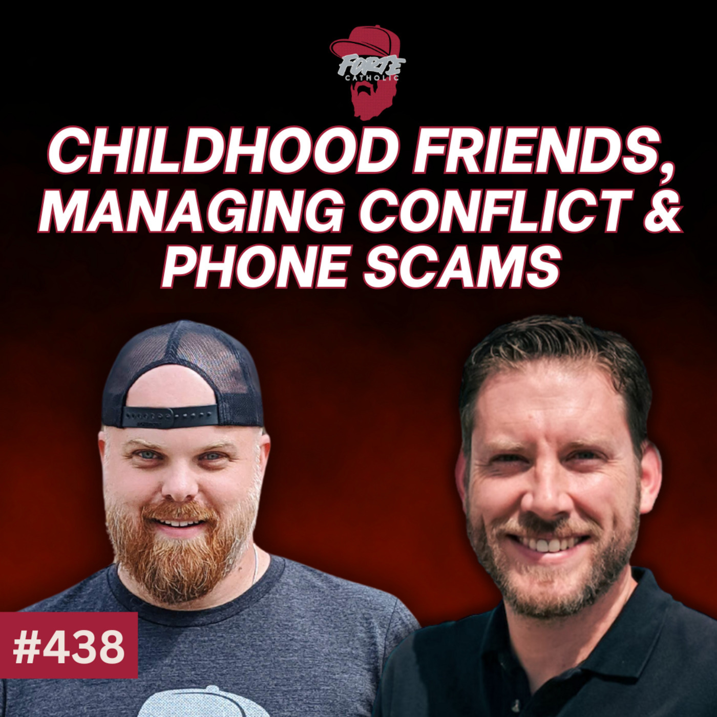 Childhood Friends, Managing Conflict & Phone Scams