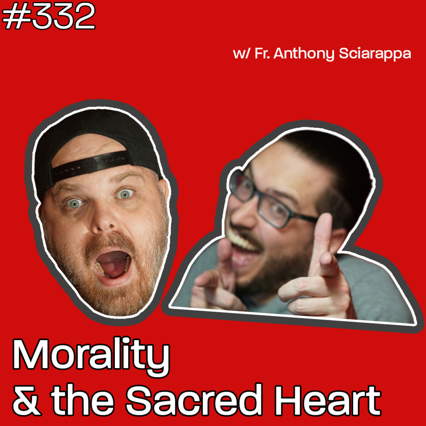 Morality & the Sacred Heart w/Fr. Anthony Sciarappa