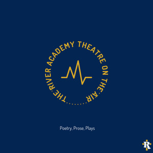 The River Academy Theatre on the Air