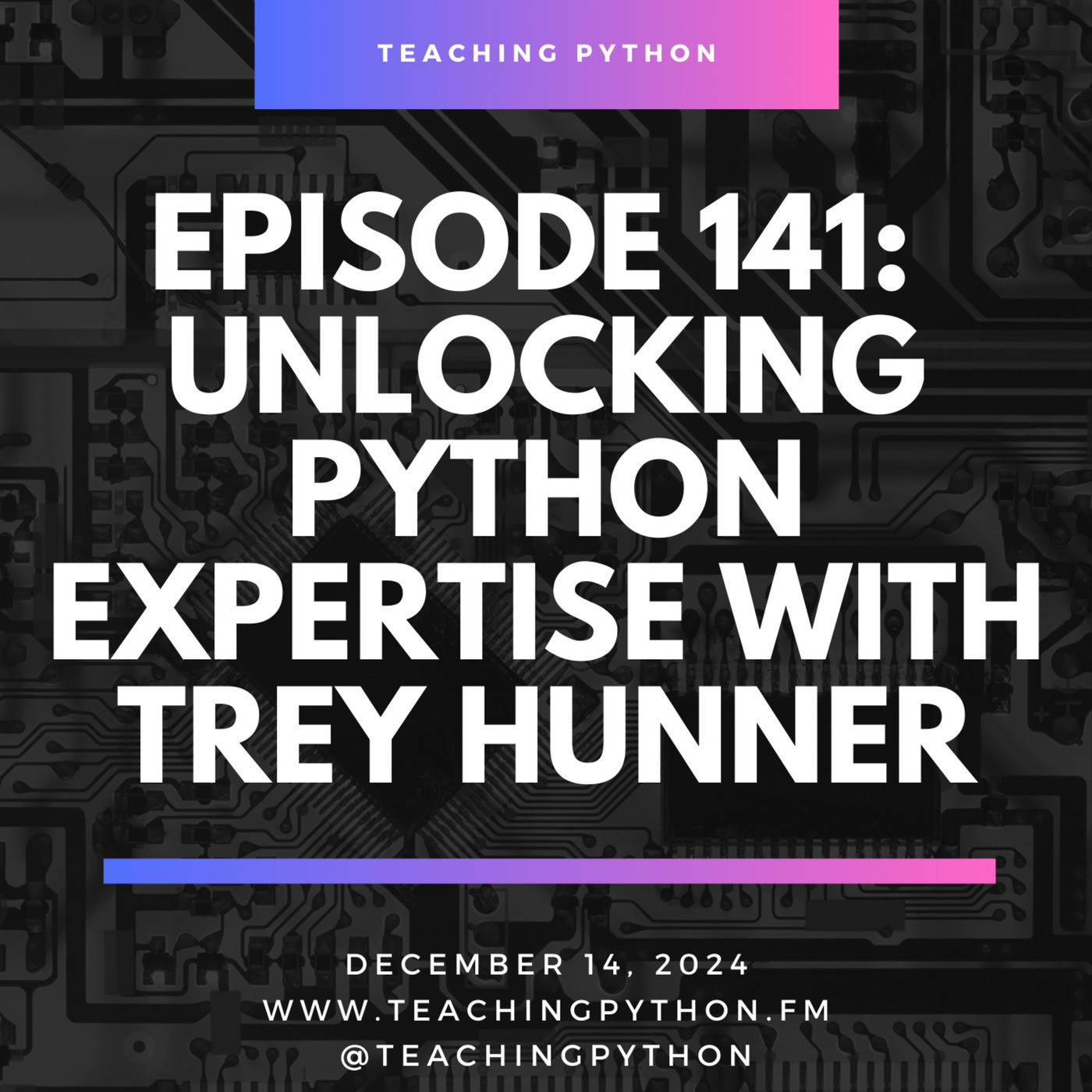 Unlocking Python Expertise with Trey Hunner