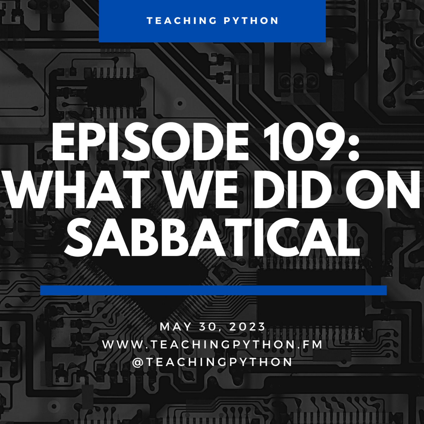 What We Did on Our Podcast Sabbatical