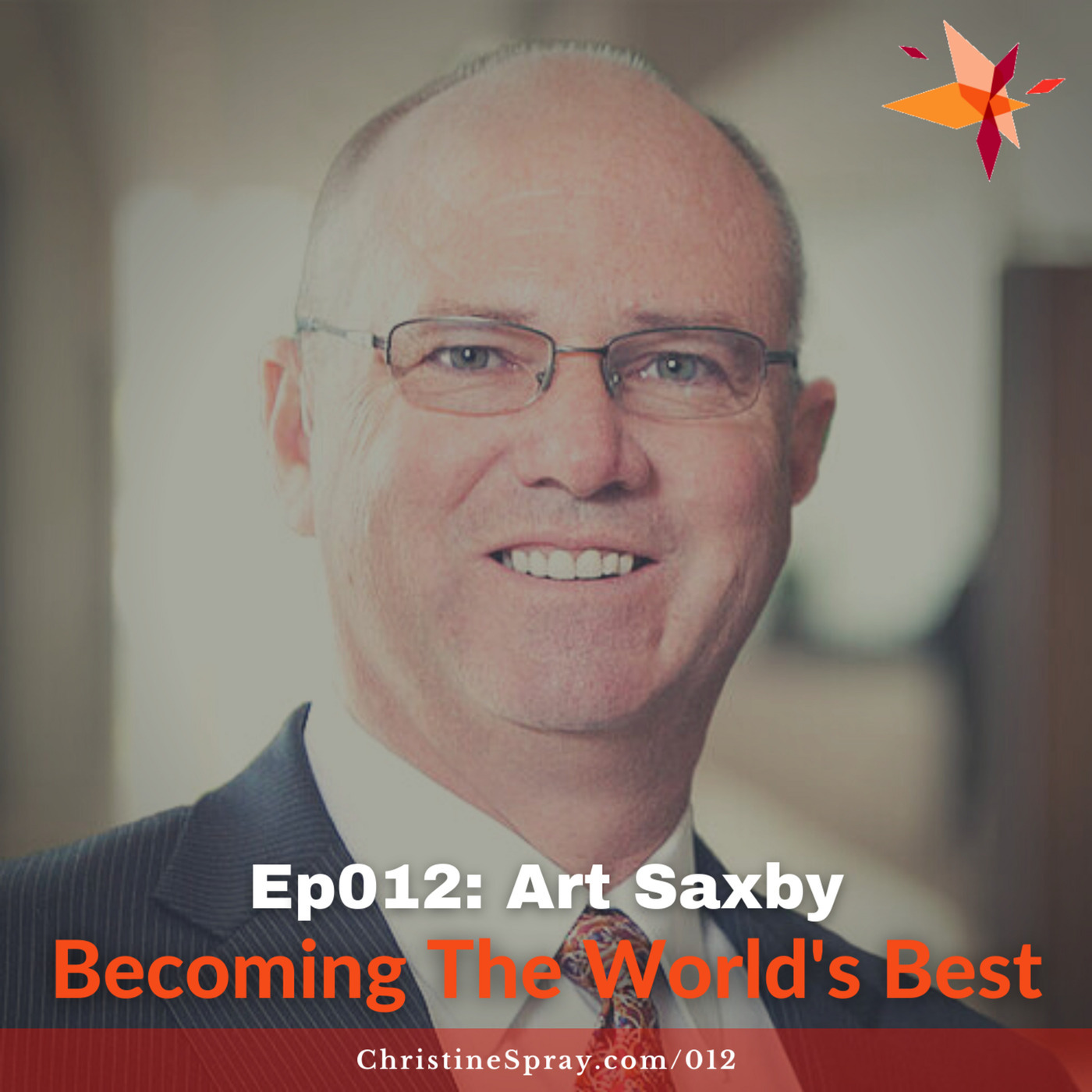 Ep012: Becoming The World's Best with Art Saxby