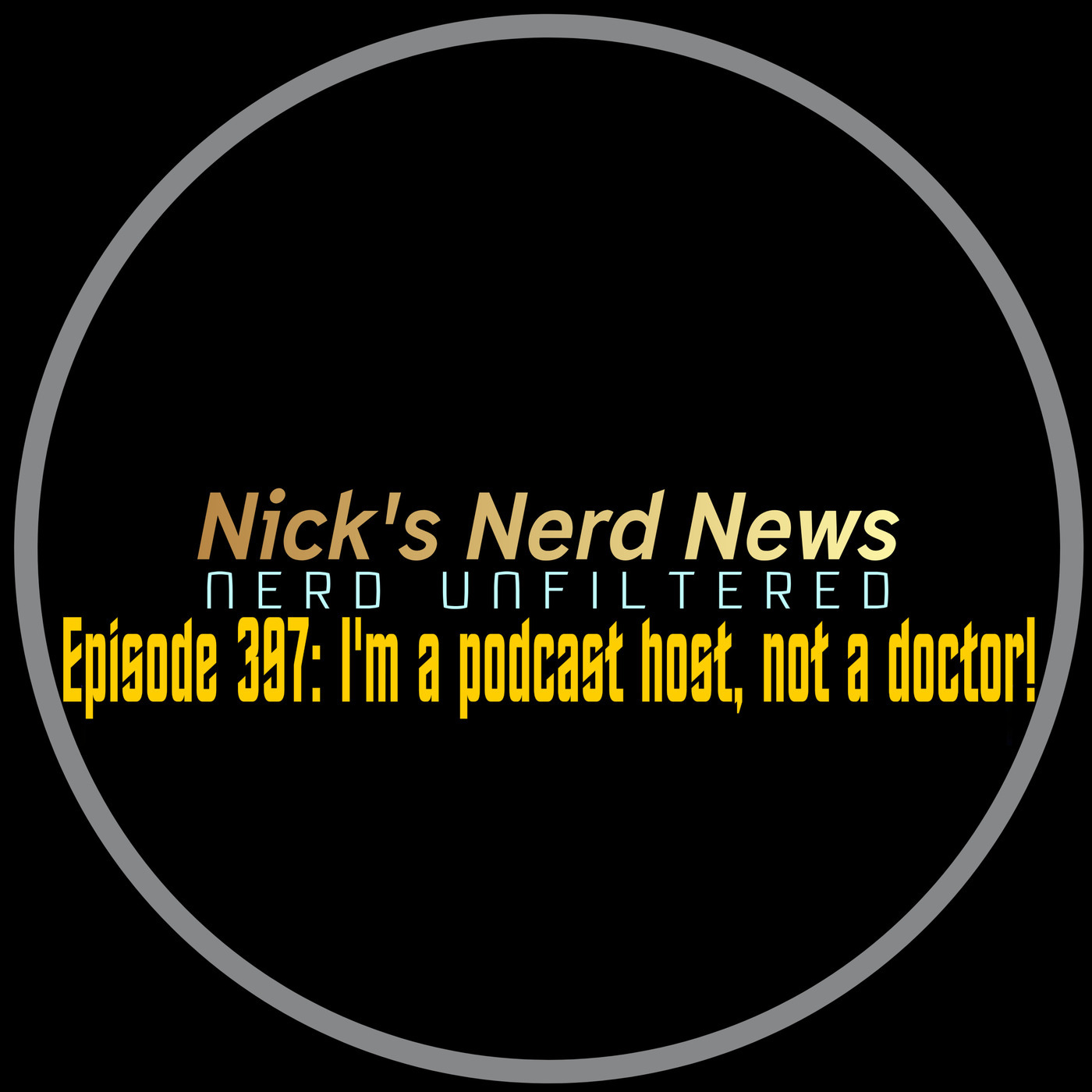 I'm a Podcast host, not a Doctor!