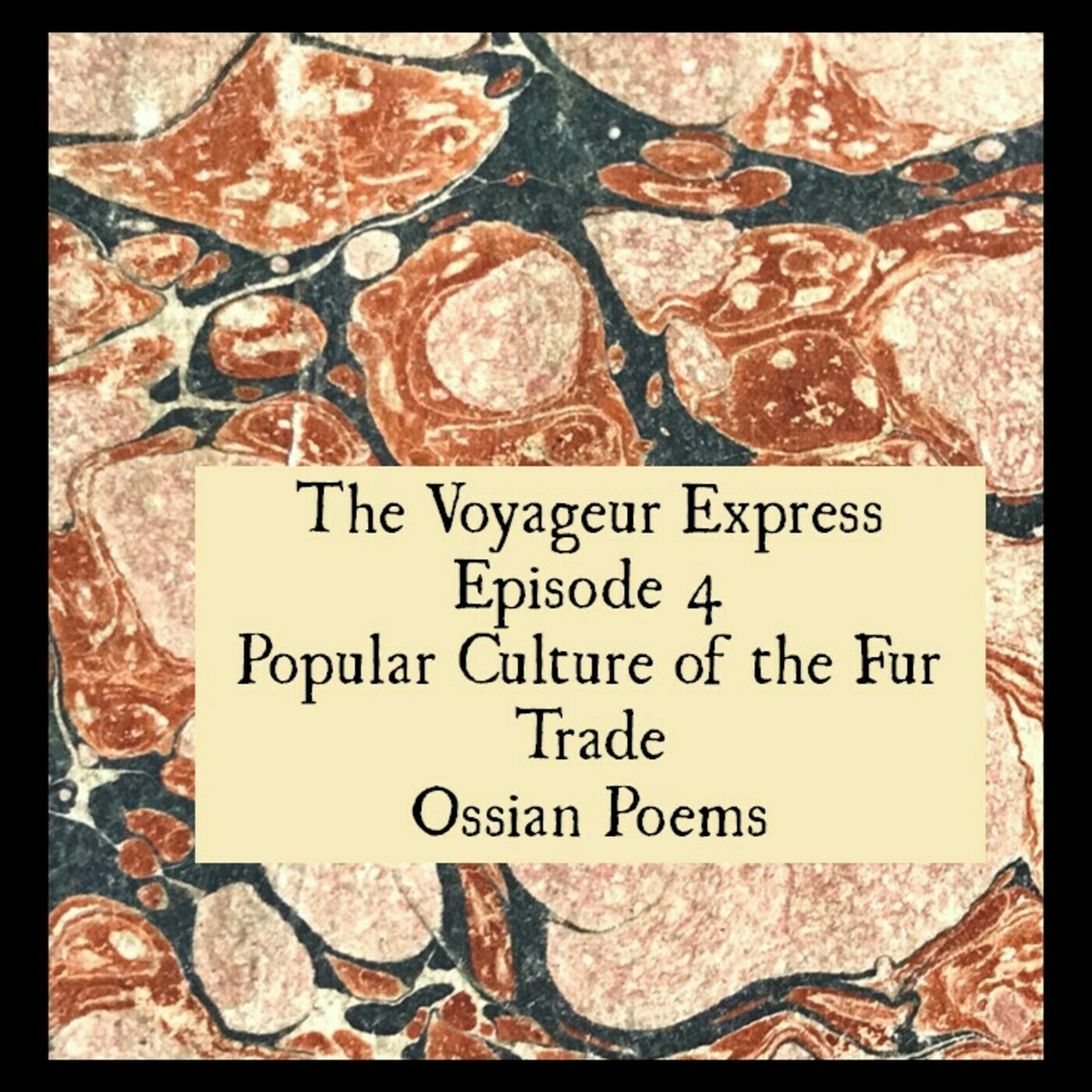 Popular Culture of the Fur Trade (Ossian Poems) Voyageur Express 4