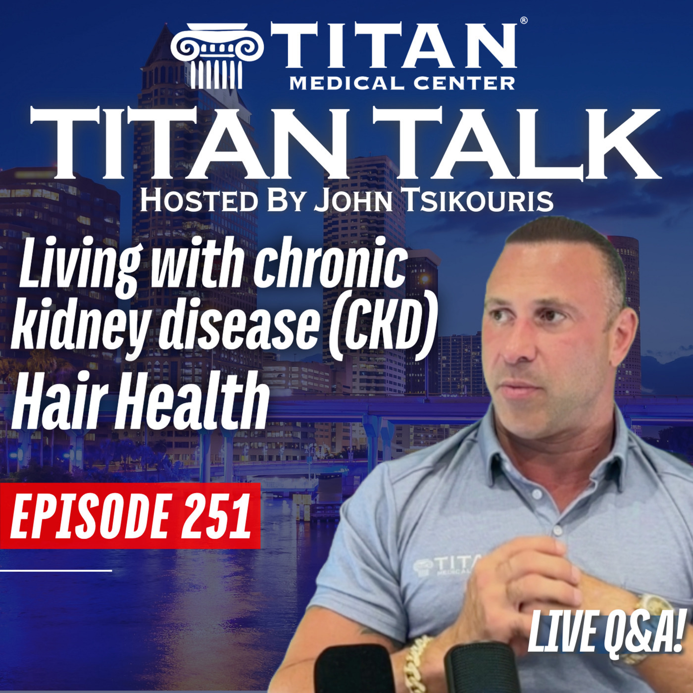 Titan Talk 251 - Living with Chronic Kidney Disease (CKD), Hair Health | Live Q&A! 🎙️