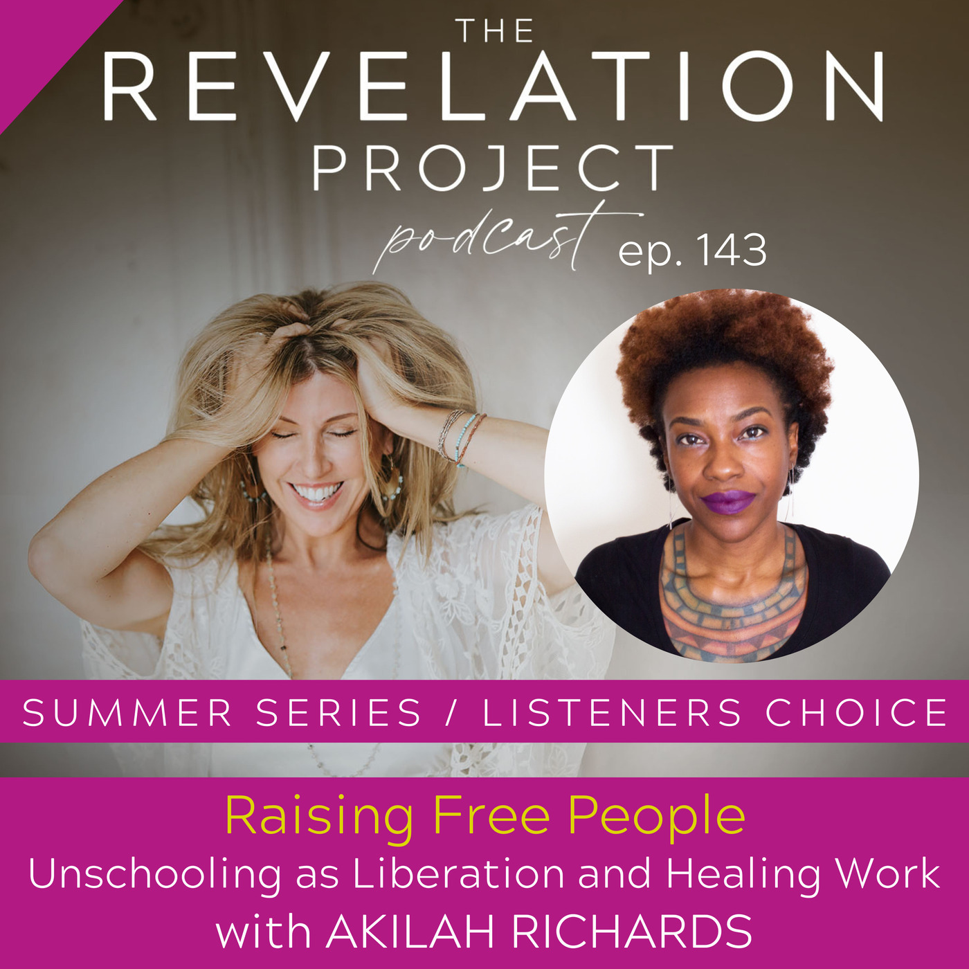 SUMMER SERIES: Akilah S. Richards - Raising Free People