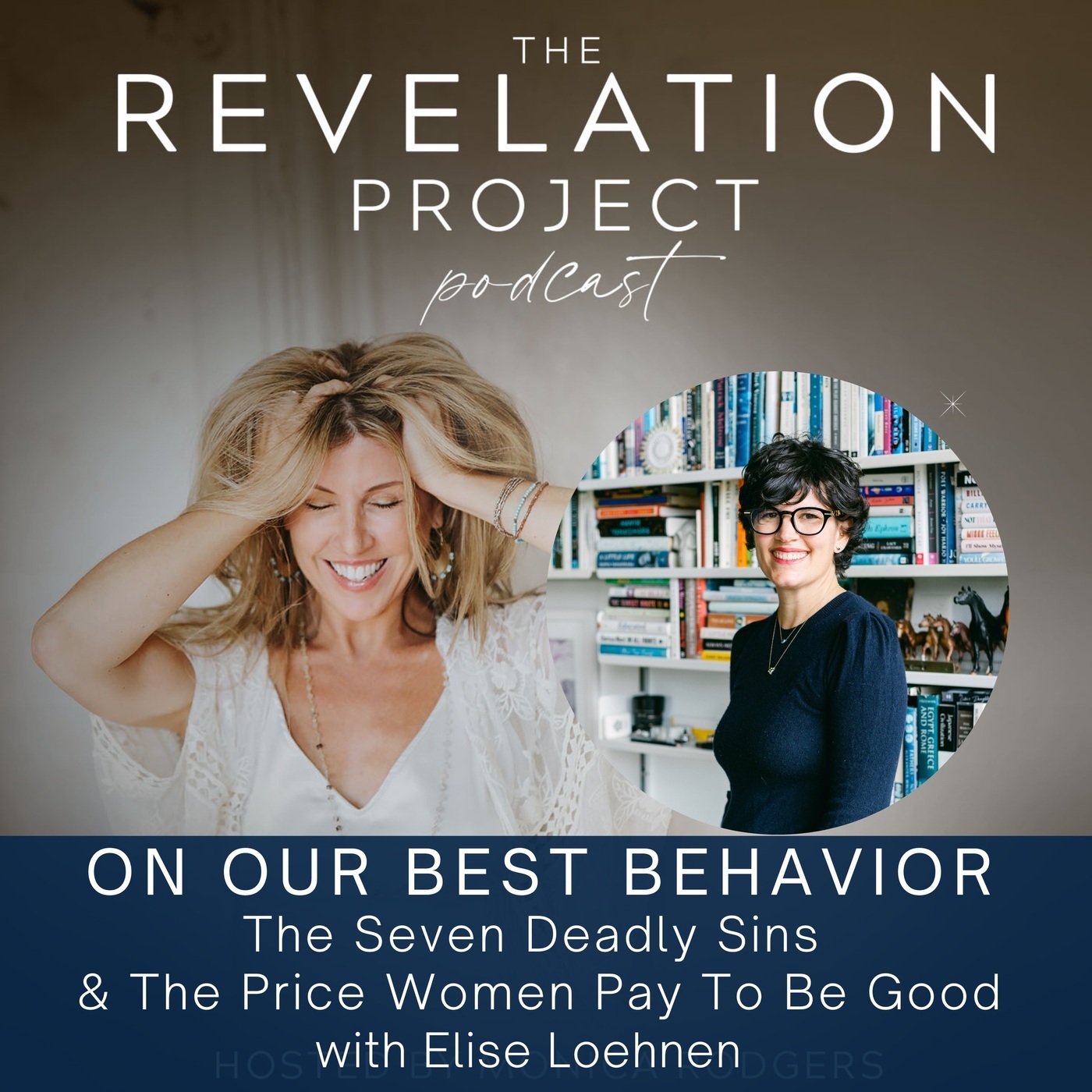 Elise Loehnen - On Our Best Behavior: The Seven Deadly Sins & the Price Women Pay To Be Good