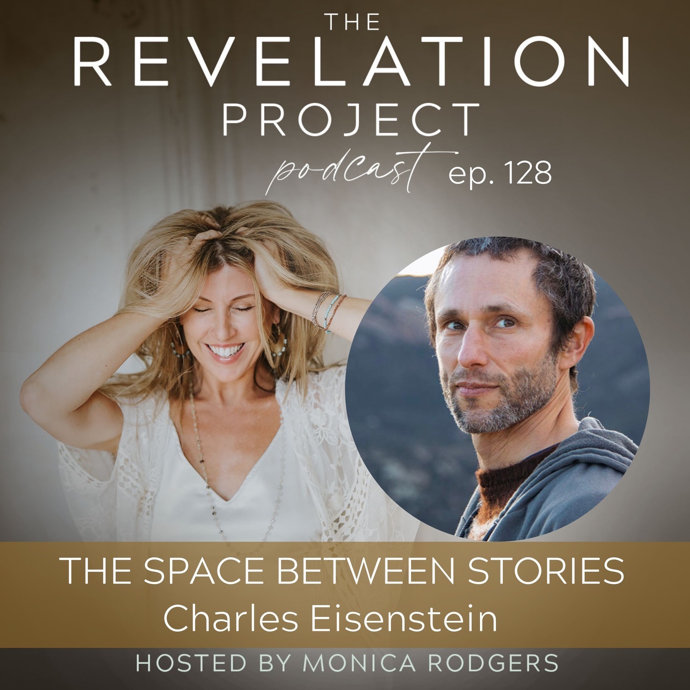 The Revelation Project Episode 128: Charles Eisenstein - The Space Between Stories