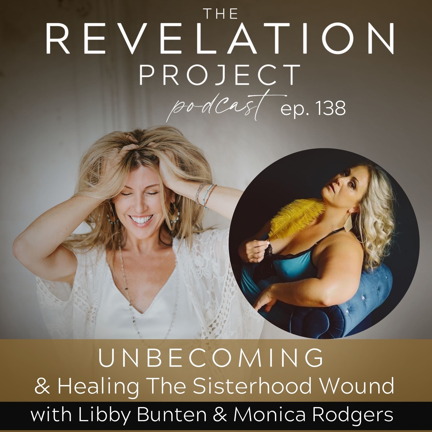 Libby Bunten - UNBECOMING & Healing the Sisterhood Wound