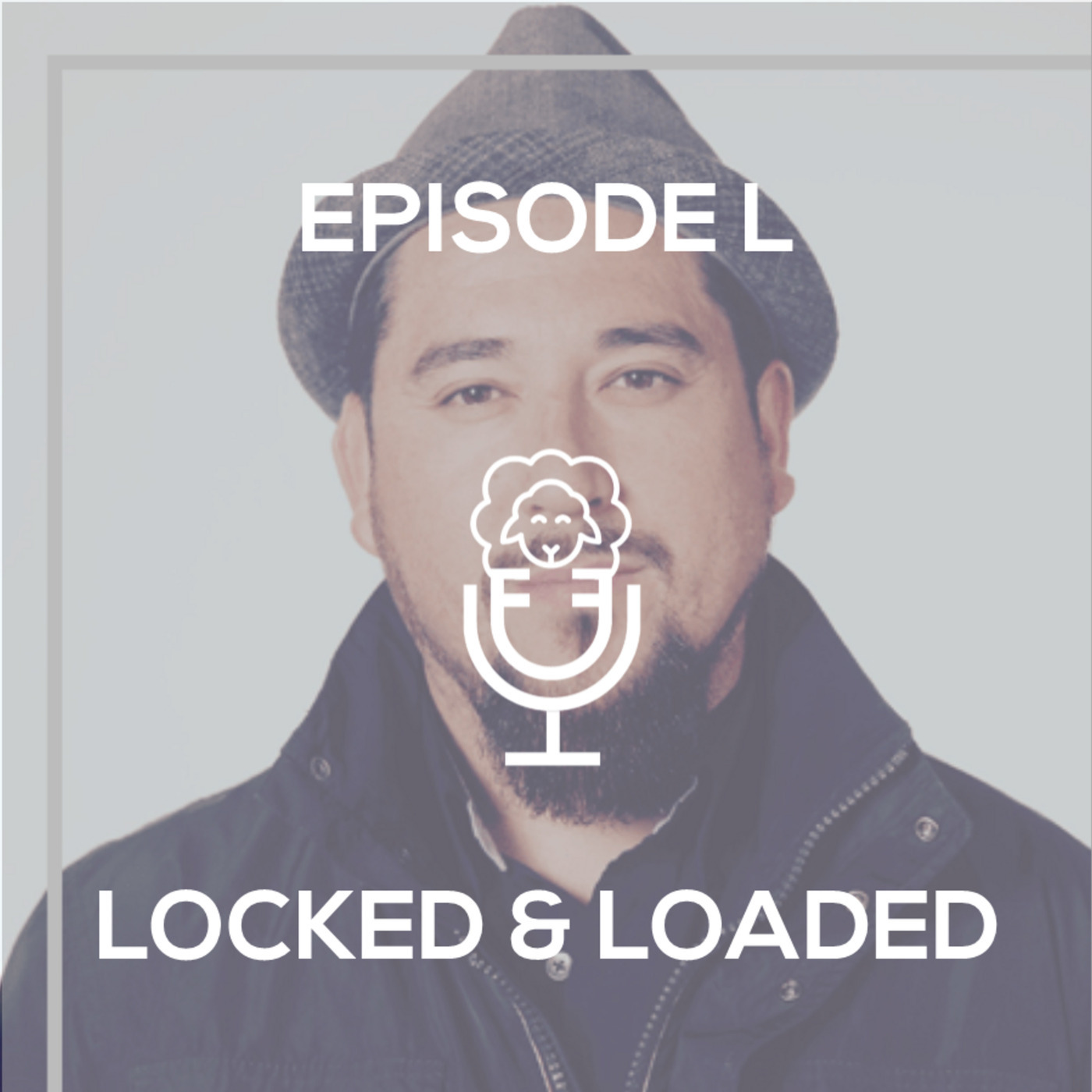 Episode L - Locked & Loaded