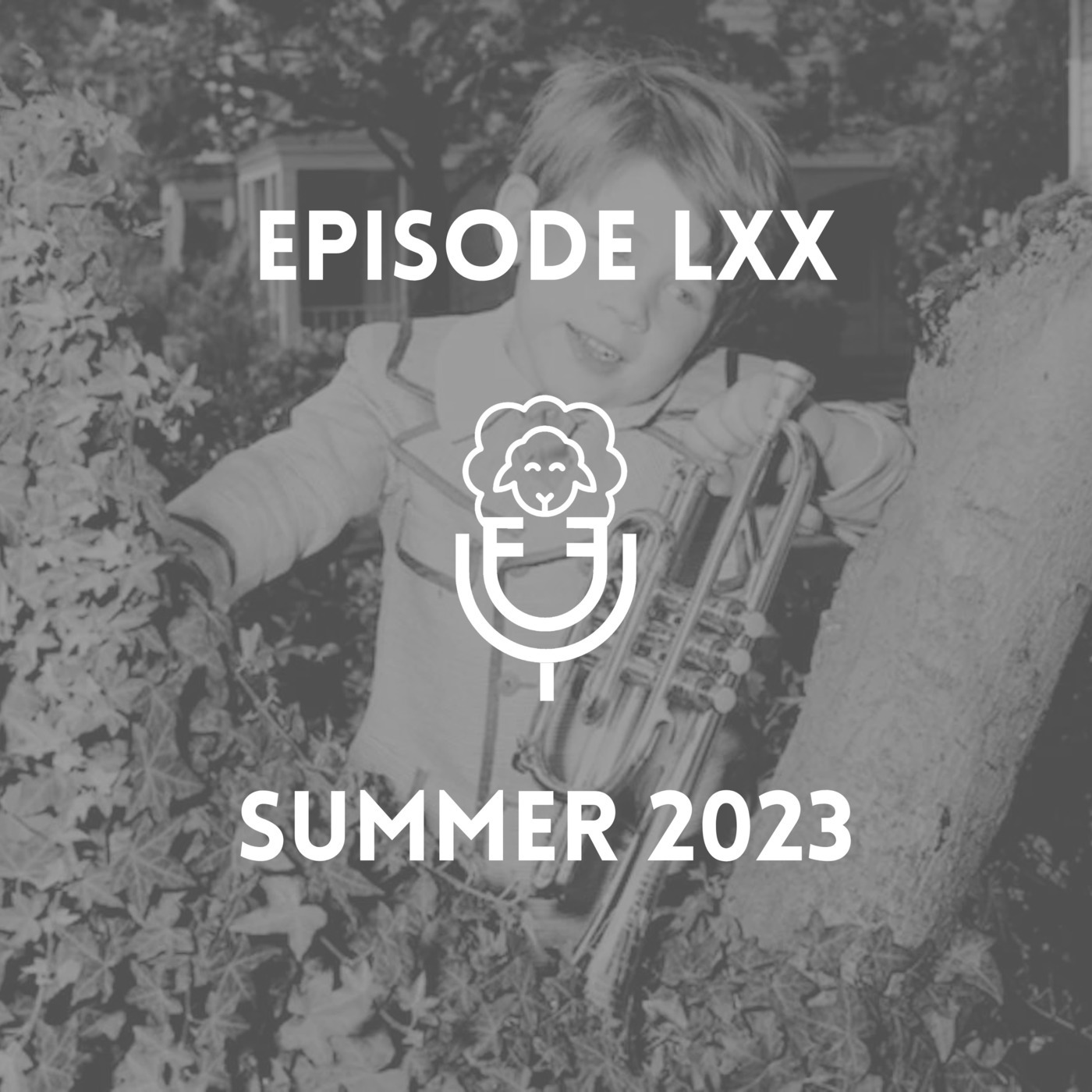 Episode LXX - Summer 2023