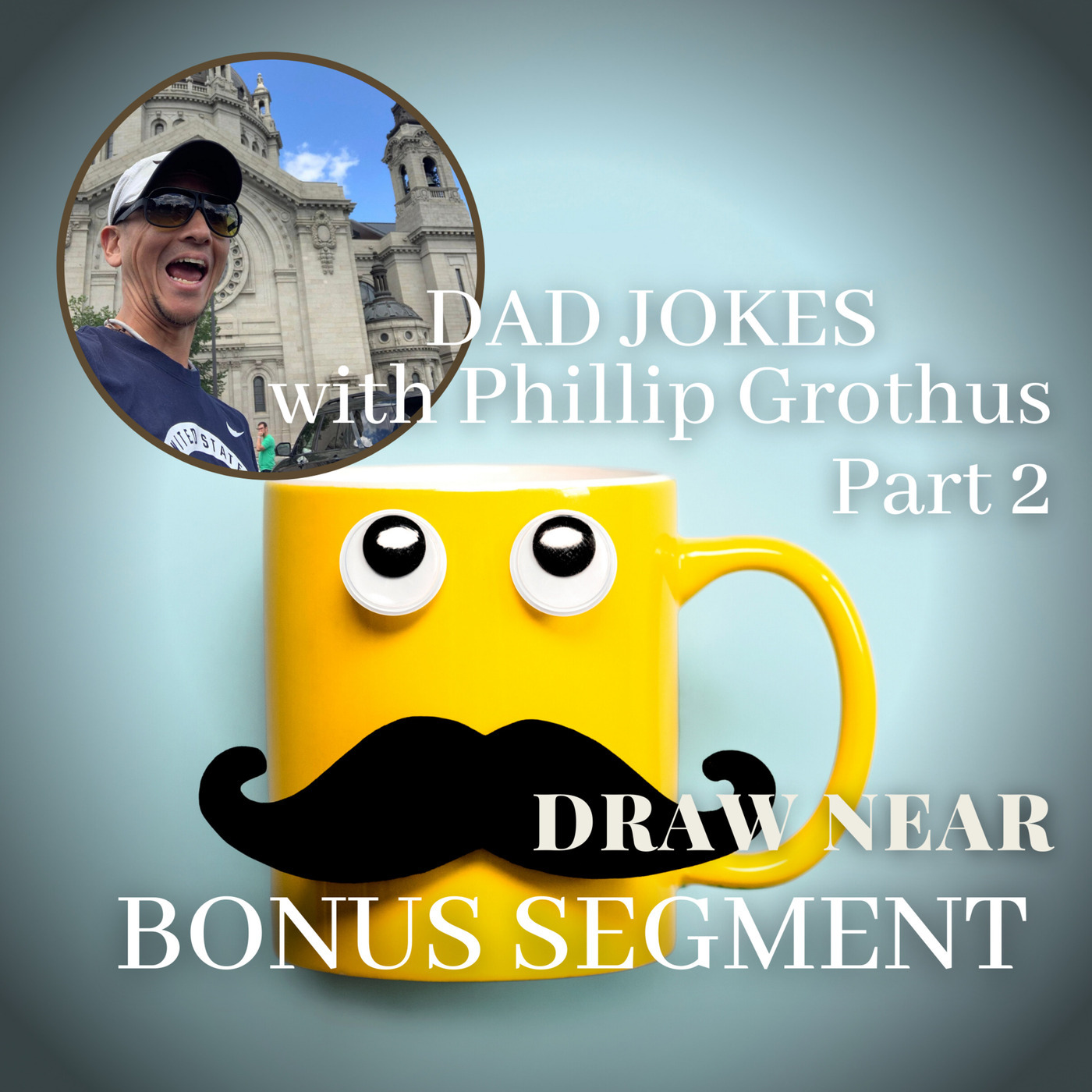 BONUS: Dad Jokes with Phillip Grothus - Part 2