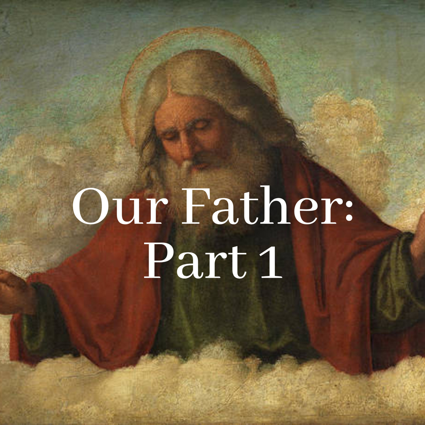 Our Father: Part 1