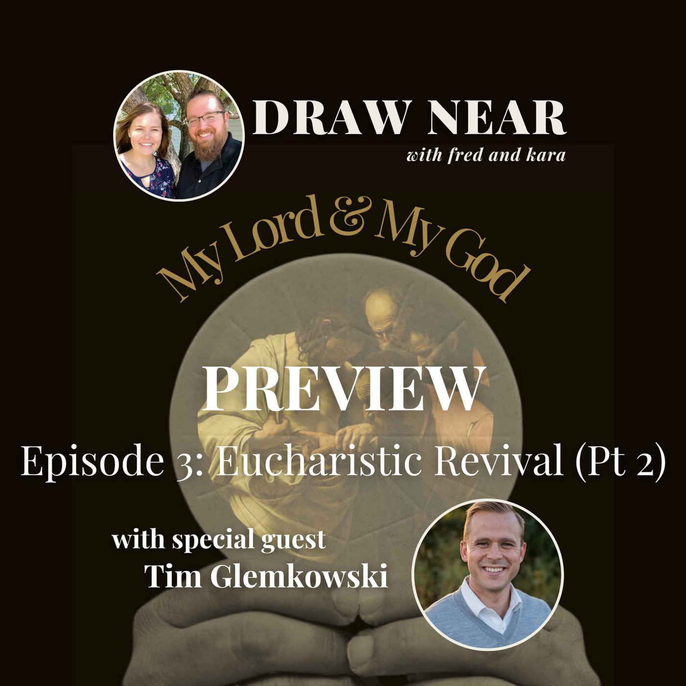 PREVIEW: My Lord & My God Ep 3: Eucharistic Revival (Pt 2) w/ Tim Glemkowski 