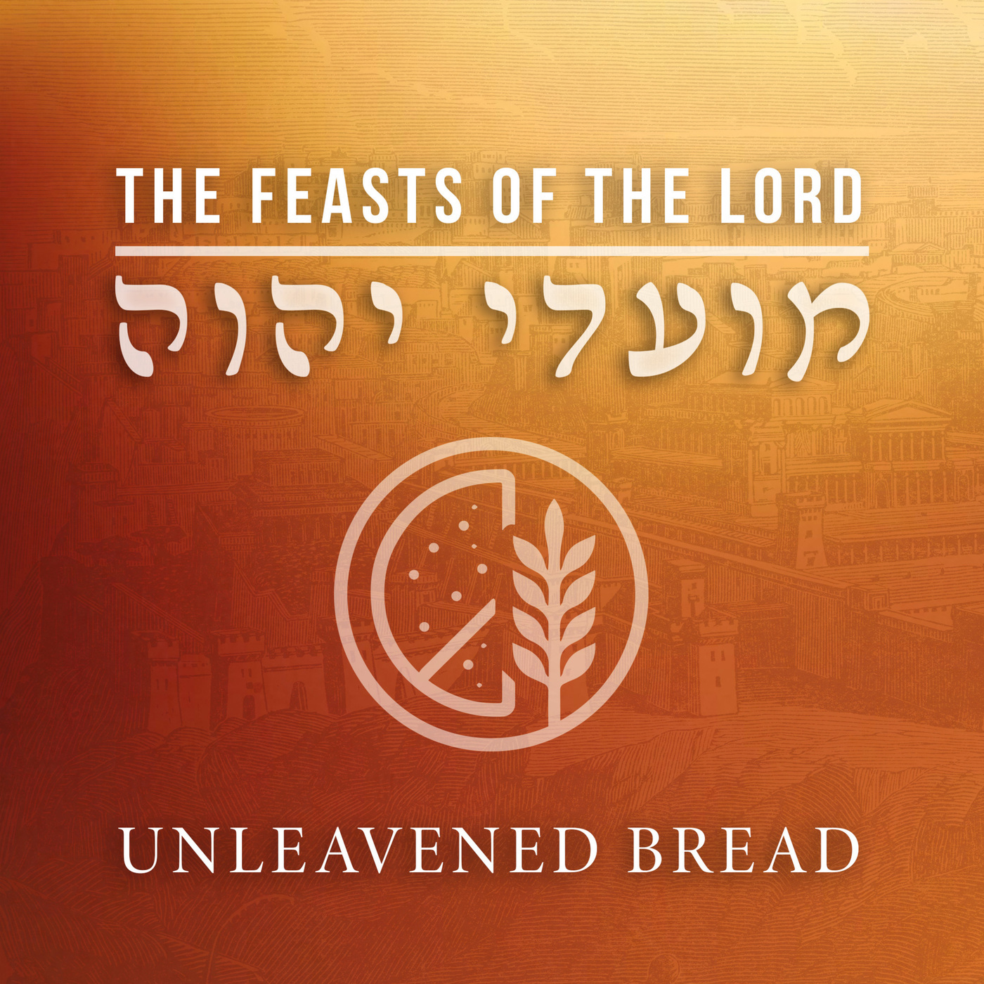 Leviticus 23:4-8 | Feast of Unleavened Bread