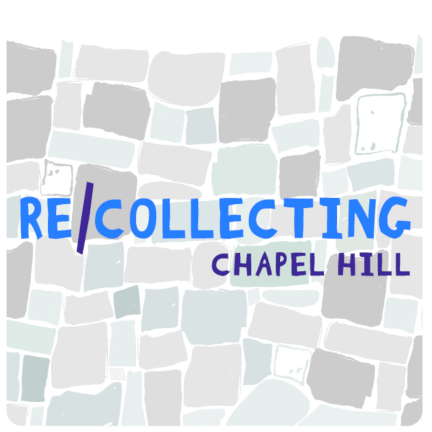 Introducing Re/Collecting Chapel Hill